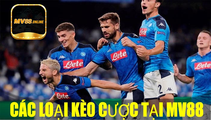 Các loại kèo cược tại MV88